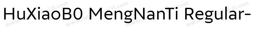 HuXiaoB0 MengNanTi Regular字体转换